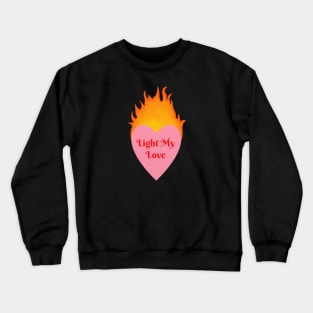 Light My Love // Pink Crewneck Sweatshirt